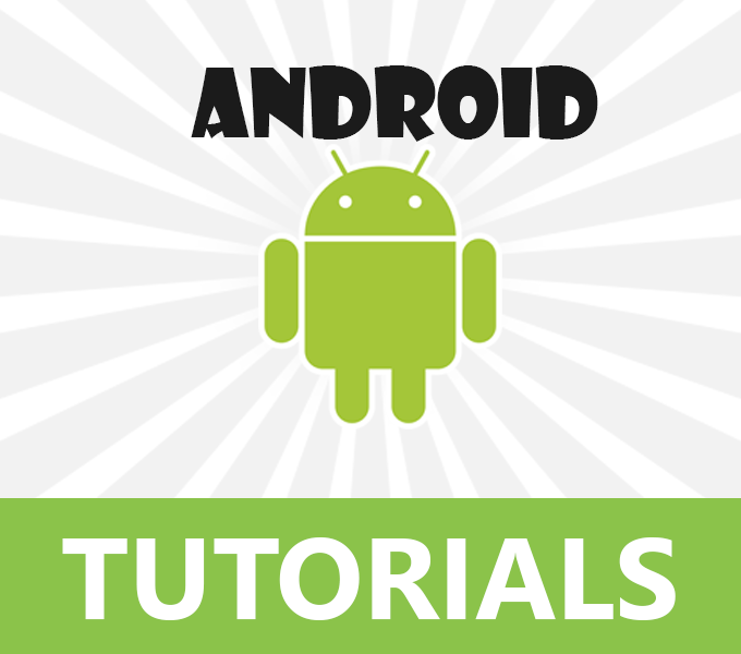 ANDROID TUTORIAL