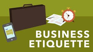 BUSINESS ETIQUETTE